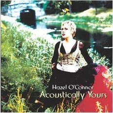 Hazel O'Connor - Acoustically Yours 2002